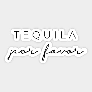 Tequila por favor Sticker